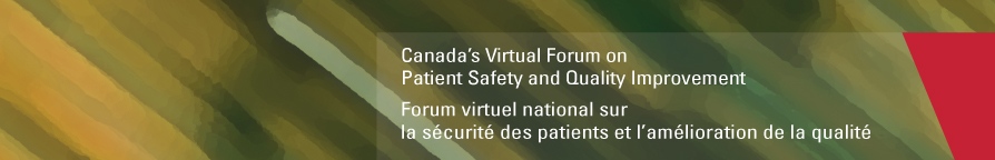 Canada’s Virtual Forum on Patient Safety and Quality Improvement Program